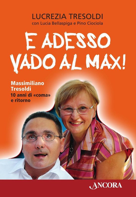 E adesso vado al Max! Massimiliano Tresoldi 10 anni di «com ... - cover