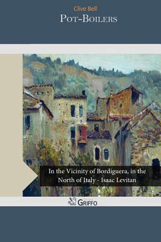 PotBoilers, Professor of Economics Clive Bell 9781505449068 Boeken