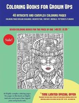 Coloring Books for Grown Ups (40 Complex and Intricate Coloring Pages): An intricate and complex coloring book that requires fine-tipped pens and pencils only