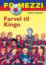 FC Mezzi 6 - FC Mezzi 6: Farvel til Kingo