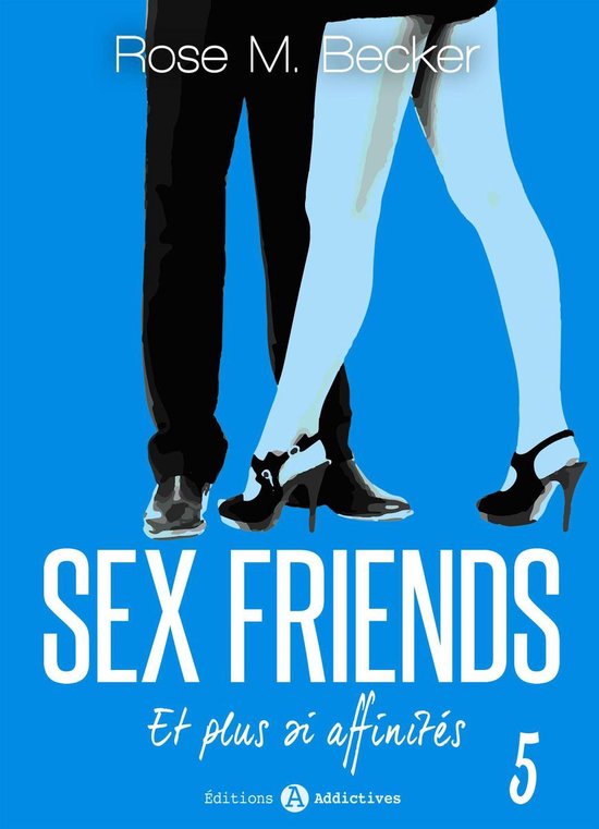 Sex Friends 5 Sex Friends Et Plus Si Affinités 5 Ebook Rose M Becker 7939