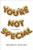 You're Not Special