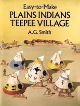 Easy-To-Make Plains Indians Teepee Village