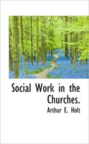 Social Work in the Churches.