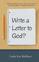 Write a Letter To God ?