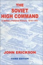 Soviet Russian Military Institutions-The Soviet High Command: a Military-political History, 1918-1941