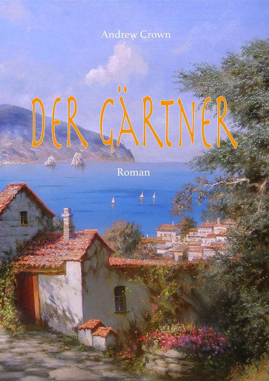Der Gärtner (ebook), Andrew Crown 1230001939835 Boeken bol