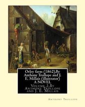 Orley farm (1862), By Anthony Trollope and J. E. Millais (illustrator) A NOVEL