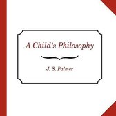 A Child's Philosophy