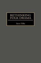 Rethinking Folk Drama