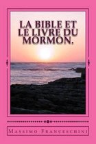 LA Bible et le livre du Mormon.