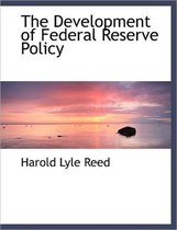 The Development of Federal Reserve Policy