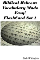 Biblical Hebrew: Vocabulary Made Easy! Flash Cards Set 1