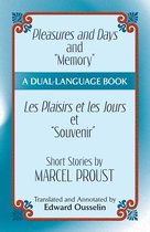 Pleasures and Days and "Memory" / Les Plaisirs Et Les Jours Et "Souvenir" Short Stories by Marcel Proust