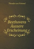 Beethovens AEussere Erscheinung