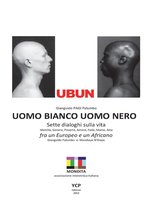 Ubun. Uomo bianco Uomo nero