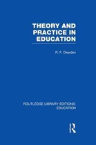 Routledge Library Editions: Education- Theory & Practice in Education (RLE Edu K)