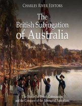 The British Subjugation of Australia