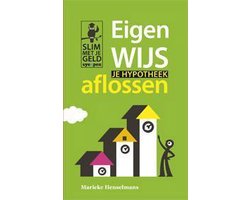 Slim met je geld - Eigenwijs je hypotheek aflossen
