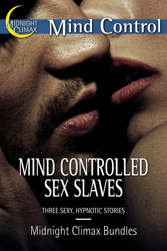 Mind Controlled Sex Slaves Three Sexy Hypnotic Stories ebook mind-controlled-sex-slaves-three-sexy-hypnotic-stories-ebook