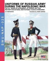 Soldiers, Weapons & Uniforms Nap- Uniforms of Russian army during the Napoleonic war vol.20