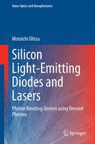 Nano-Optics and Nanophotonics - Silicon Light-Emitting Diodes and Lasers
