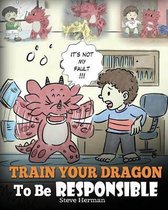 My Dragon Books- Train Your Dragon To Be Responsible