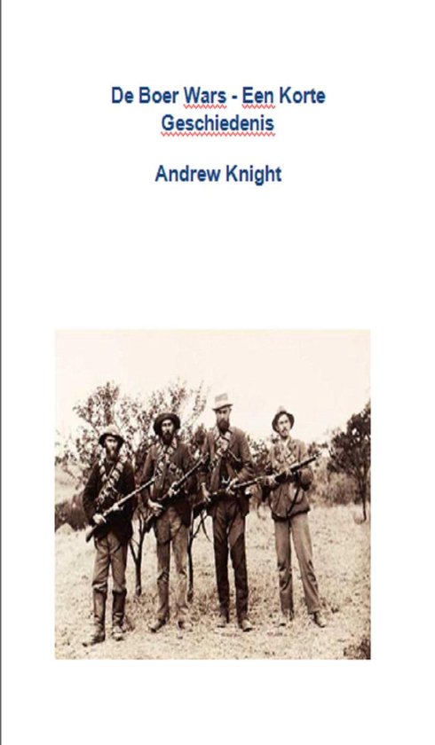 De Boer Wars: Een Korte Geschiedenis - Andrew Knight | 