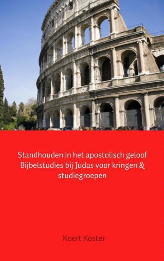 Cover van het boek 'Standhouden in het apostolisch geloof bijbelstudies bij Judas voor kringen en studiegroepen'