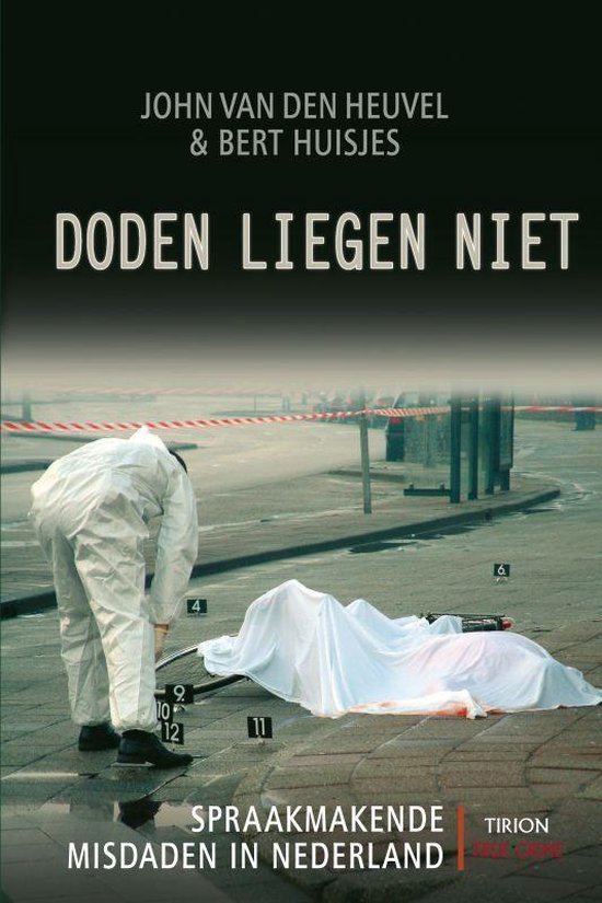 Cover van het boek 'Doden liegen niet' van Bert Huisjes en John van den Heuvel