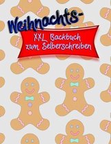 Weihnachts - XXL Backbuch zum Selberschreiben