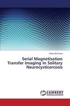 Serial Magnetisation Transfer Imaging in Solitary Neurocysticercosis