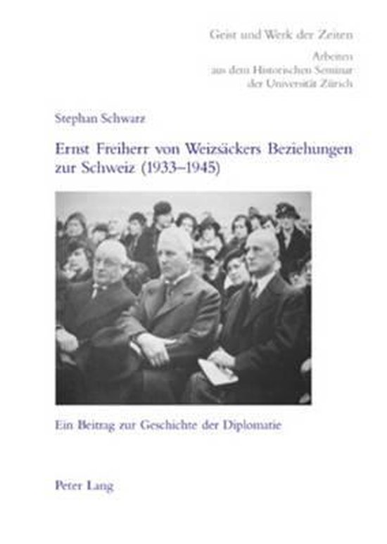 Ernst Freiherr von Weizsäckers Beziehungen zur Schweiz (193 ... - cover