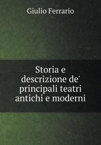 Storia e descrizione de' principali teatri antichi e moderni