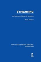 Routledge Library Editions: Education- Streaming (RLE Edu L Sociology of Education)