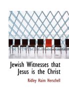 Jewish Witnesses That Jesus Is the Christ