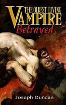 The Oldest Living Vampire Betrayed