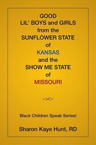 Good Lil’ Boys and Girls from the Sunflower State of Kansas and the Show Me State of Missouri