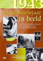 Uw Geboortejaar In Beeld - 1943