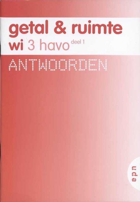 Getal & Ruimte / 3 havo deel 1 / deel antwoorden