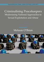 Transnational Crime, Crime Control and Security - Criminalising Peacekeepers