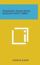 Fourteen Years with Adelina Patti (1884)