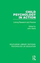 Routledge Library Editions: Psychology of Education - Child Psychology in Action