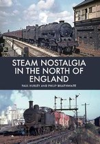 Steam Nostalgia in The North of England