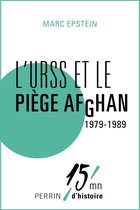 L'URSS et le pi ge Afghan 1979-1989