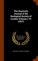 The Quarterly Journal of the Geological Society of London Volume V.73 (1917)
