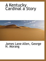 A Kentucky Cardinal a Story