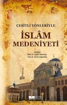İslam Medeniyeti-Çeşitli Yönleriyle