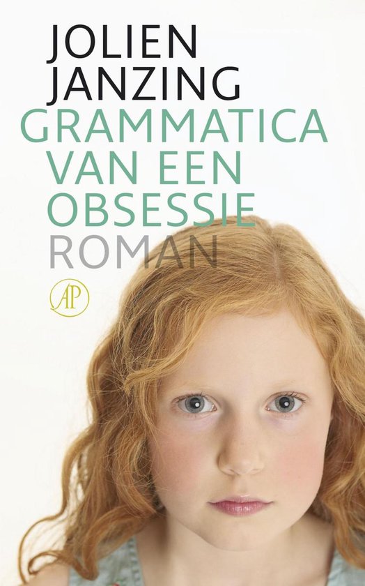 Boekcover met close-up van een meisje met rood haar. Titel: Grammatica van een obsessie Roman.