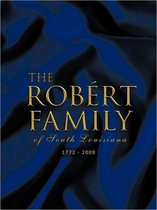 The ROBAeRT FAMILY of South Louisiana